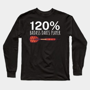 120 Badass Darts Player Long Sleeve T-Shirt